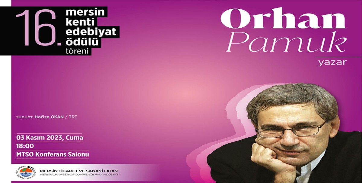 MERSİN KENTİ EDEBİYAT ÖDÜLÜ ORHAN PAMUK’UN