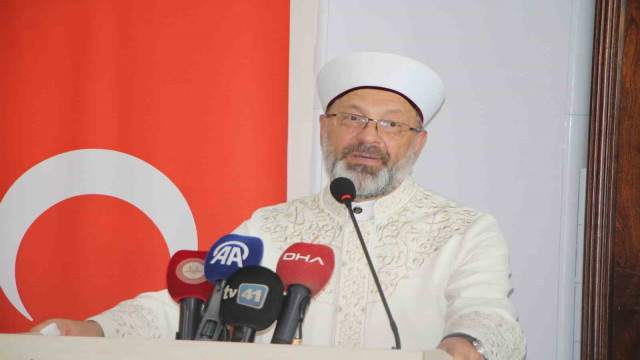 Diyanet İşeri Başkanı Erbaş: ”İyilik yeryüzünde hakim oluncaya kadar vazifemiz çalışmaktır”