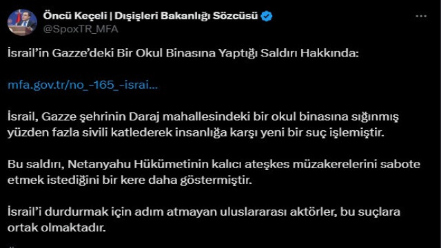 Dışişleri Bakanlığı Sözcüsü Keçeli: ”İsrail’i durdurmak için adım atmayan uluslararası aktörler suçlara ortak olmaktadır”