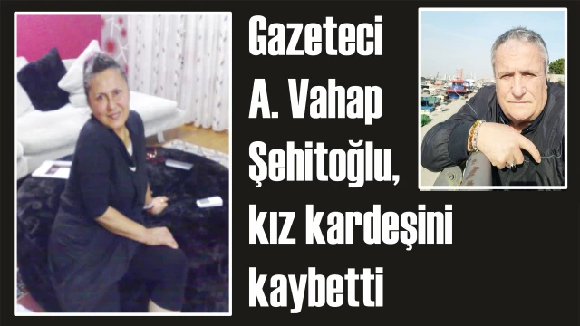 KARDEŞİNİ KAYBETTİ