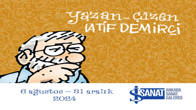 ’Yazan Çizen Latif Demirci’ sergisi, İş Sanat Ankara Sanat Galerisi’nde